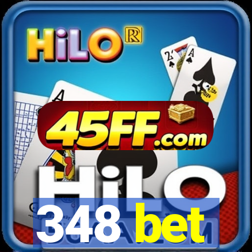 348 bet